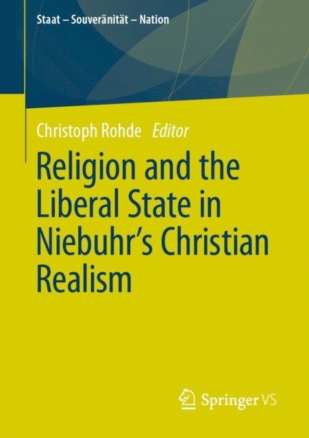 Christoph Rohde - Religion and the Liberal State in Niebuhr's Christian Realism, E-bok
