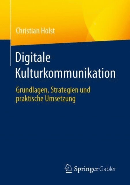 Christian Holst - Digitale Kulturkommunikation, E-bok