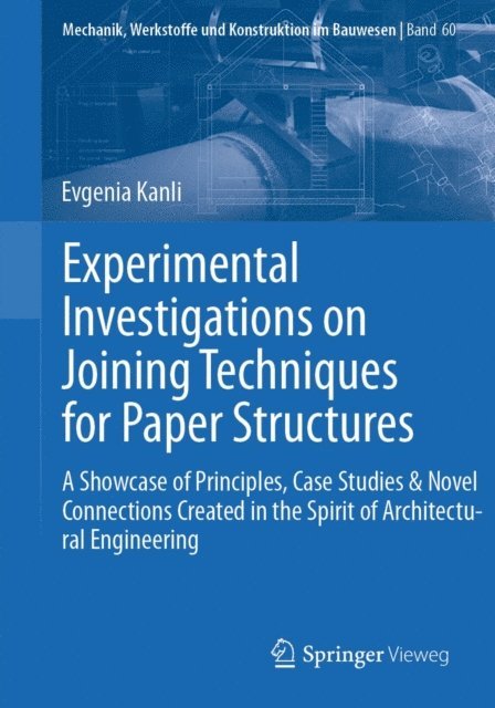 Evgenia Kanli - Experimental Investigations on Joining Techniques for Paper Structures, E-bok