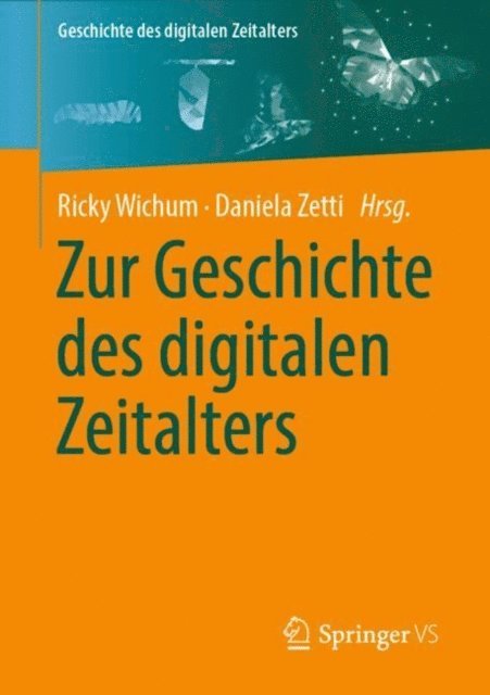 Daniela Zetti, Ricky Wichum - Zur Geschichte des digitalen Zeitalters, E-bok