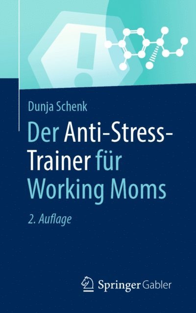 Dunja Schenk - Der Anti-Stress-Trainer für Working Moms, E-bok