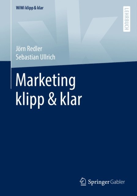 Sebastian Ullrich, Jorn Redler - Marketing klipp & klar, E-bok