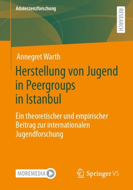 Annegret Warth - Herstellung von Jugend in Peergroups in Istanbul, E-bok