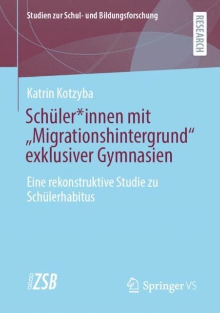 Katrin Kotzyba - Schüler*innen mit “Migrationshintergrund” exklusiver Gymnasien, E-bok