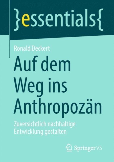 Ronald Deckert - Auf dem Weg ins Anthropozän, E-bok