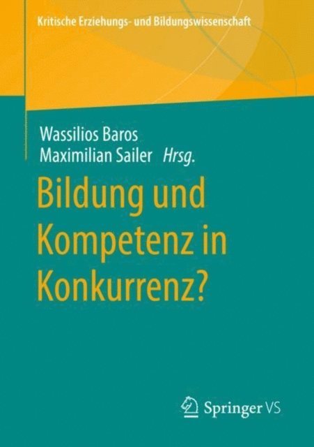 Maximilian Sailer, Wassilios Baros - Bildung und Kompetenz in Konkurrenz?, E-bok