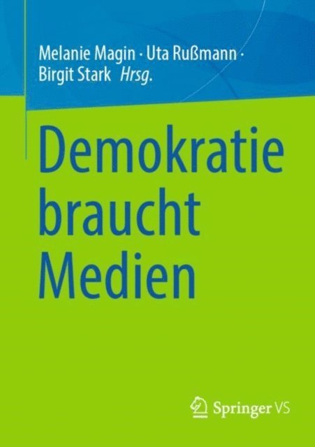 Birgit Stark, Uta Rumann, Melanie Magin - Demokratie braucht Medien, E-bok