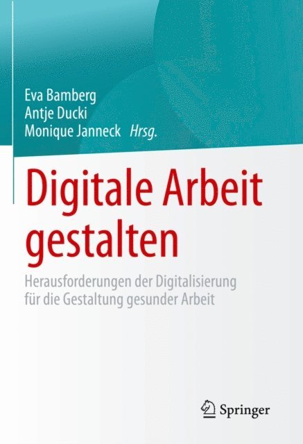 Monique Janneck, Antje Ducki, Eva Bamberg - Digitale Arbeit gestalten, E-bok