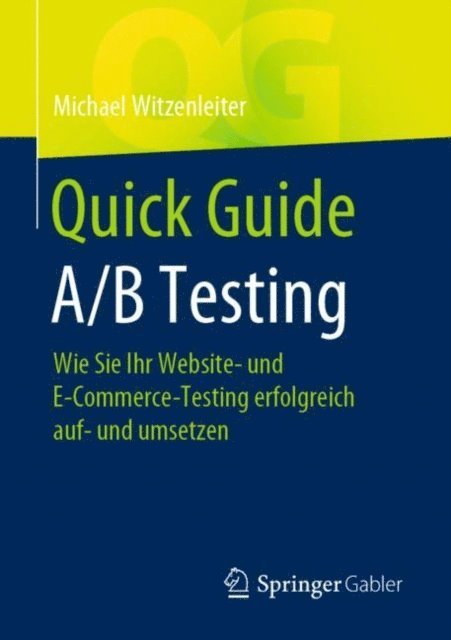 Michael Witzenleiter - Quick Guide A/B Testing, E-bok. Tillgänglighet: Lägg i varukorg
