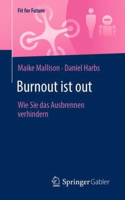 Daniel Harbs, Maike Mallison - Burnout ist out, E-bok