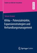 Afrika - Potenzialmÿrkte, Expansionsstrategien und Verhandlungsmanagement