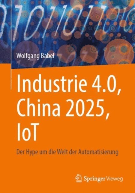 Wolfgang Babel - Industrie 4.0, China 2025, IoT, E-bok