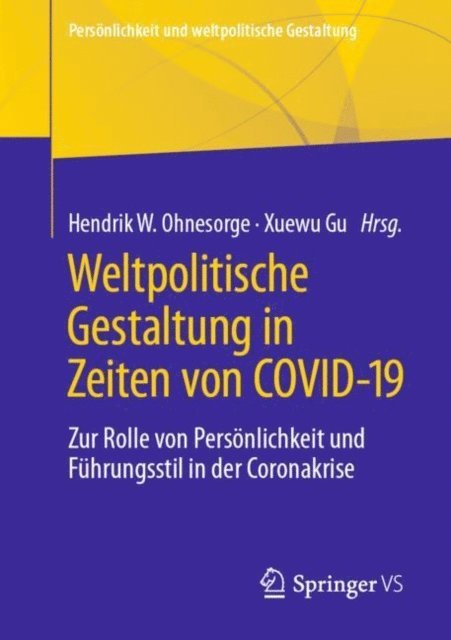 Xuewu Gu, Hendrik W. Ohnesorge - Weltpolitische Gestaltung in Zeiten von COVID-19, E-bok