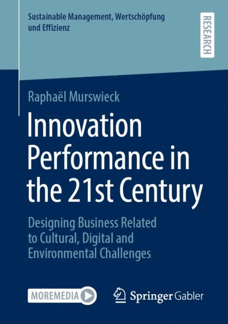 Raphael Murswieck - Innovation Performance in the 21st Century, E-bok