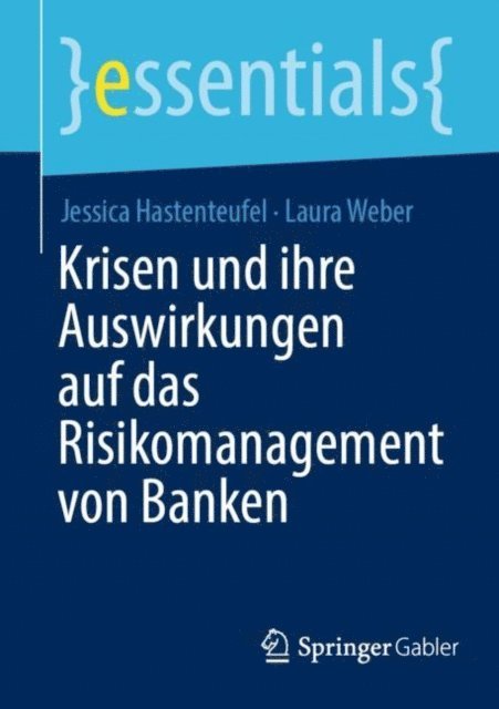 Laura Weber, Jessica Hastenteufel - Krisen und ihre Auswirkungen auf das Risikomanagement von Banken, E-bok
