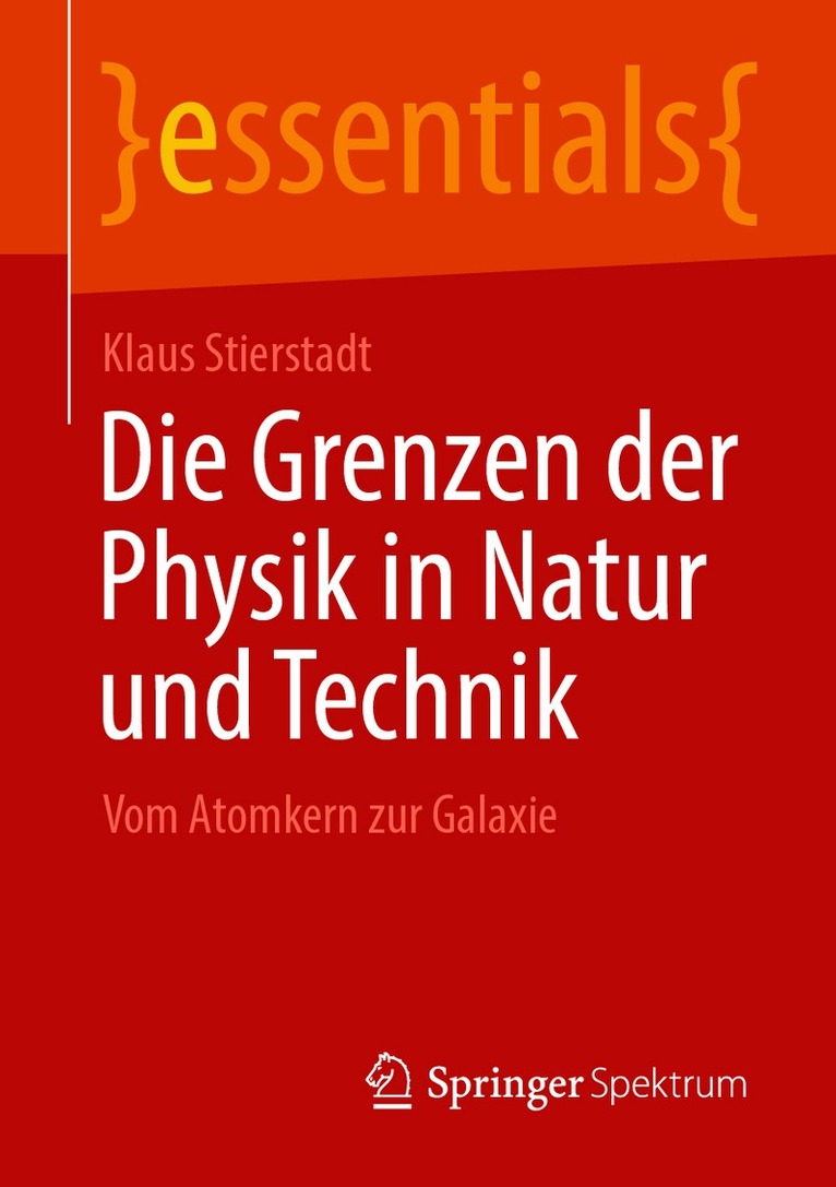 Klaus Stierstadt - Die Grenzen der Physik in Natur und Technik, Häftad