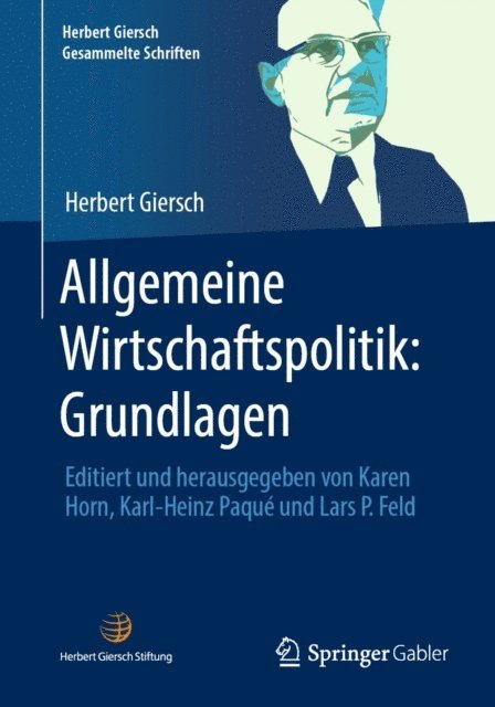Herbert Giersch, Lars P. Feld, Karl-Heinz Paque, Karen Horn - Allgemeine Wirtschaftspolitik: Grundlagen, E-bok