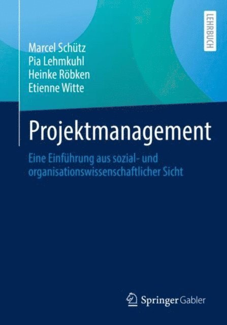 Etienne Witte, Heinke Robken, Pia Lehmkuhl, Marcel Schutz - Projektmanagement, E-bok