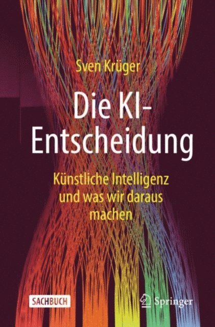 Sven Kruger - Die KI-Entscheidung, E-bok