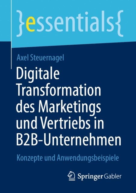 Axel Steuernagel - Digitale Transformation des Marketings und Vertriebs in B2B-Unternehmen, E-bok