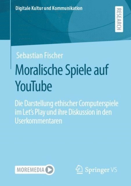 Sebastian Fischer - Moralische Spiele auf YouTube, E-bok