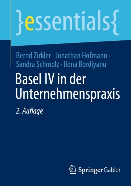 Ilona Bordiyanu, Sandra Schmolz, Jonathan Hofmann, Bernd Zirkler - Basel IV in der Unternehmenspraxis, E-bok