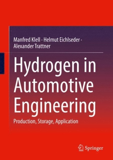 Alexander Trattner, Helmut Eichlseder, Manfred Klell - Hydrogen in Automotive Engineering, E-bok