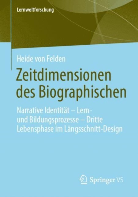 Heide von Felden - Zeitdimensionen des Biographischen, E-bok