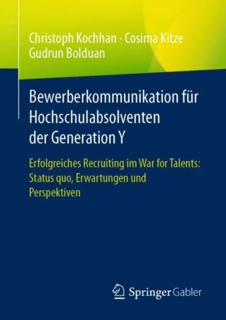 Gudrun Bolduan, Cosima Kitze, Christoph Kochhan - Bewerberkommunikation für Hochschulabsolventen der Generation Y, E-bok