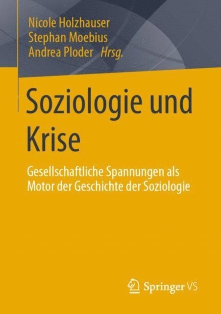 Andrea Ploder, Stephan Moebius, Nicole Holzhauser - Soziologie und Krise, E-bok
