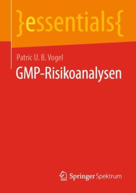Patric U. B. Vogel - GMP-Risikoanalysen, E-bok. Tillgänglighet: Lägg i varukorg