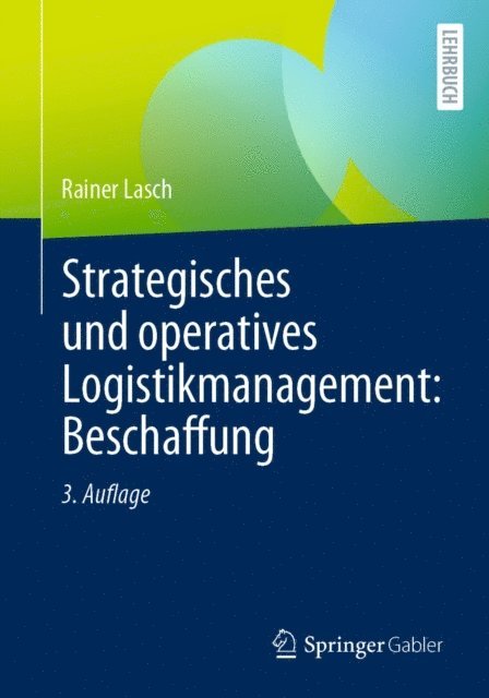 Rainer Lasch - Strategisches und operatives Logistikmanagement: Beschaffung, E-bok