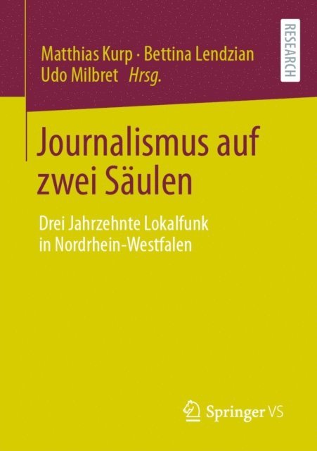 Udo Milbret, Bettina Lendzian, Matthias Kurp - Journalismus auf zwei Säulen, E-bok