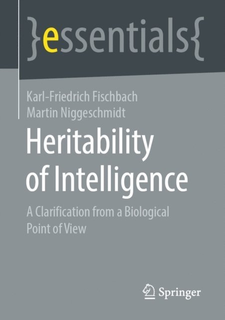 Martin Niggeschmidt, Karl-Friedrich Fischbach - Heritability of Intelligence, E-bok