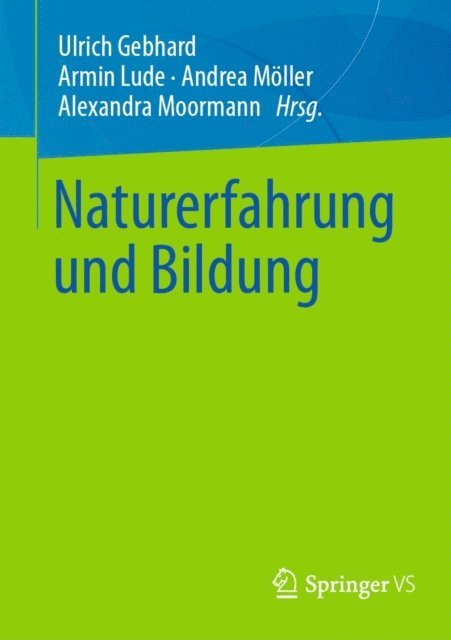 Alexandra Moormann, Andrea Moller, Armin Lude, Ulrich Gebhard - Naturerfahrung und Bildung, E-bok