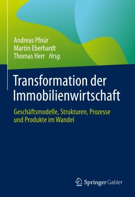 Thomas Herr, Martin Eberhardt, Andreas Pfnur - Transformation der Immobilienwirtschaft, E-bok