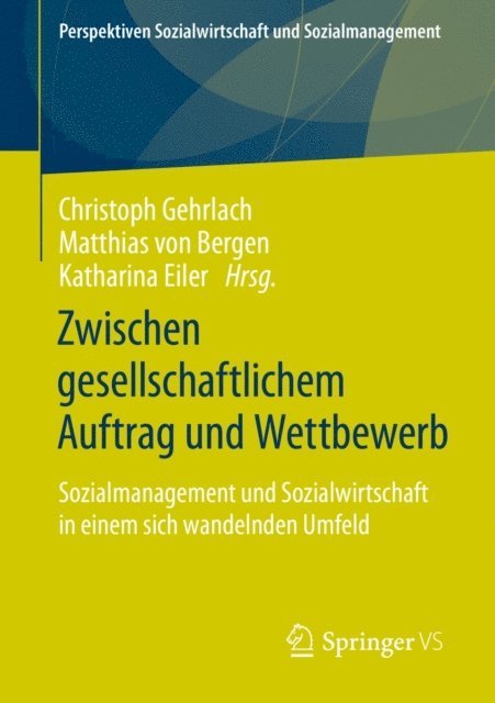 Katharina Eiler, Matthias von Bergen, Christoph Gehrlach - Zwischen gesellschaftlichem Auftrag und Wettbewerb, E-bok