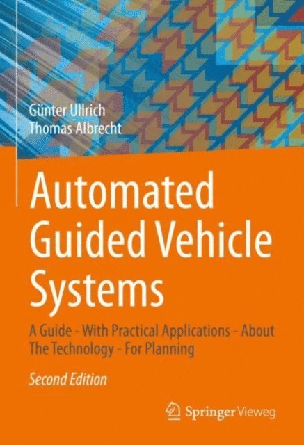 Thomas Albrecht, Gunter Ullrich - Automated Guided Vehicle Systems, E-bok