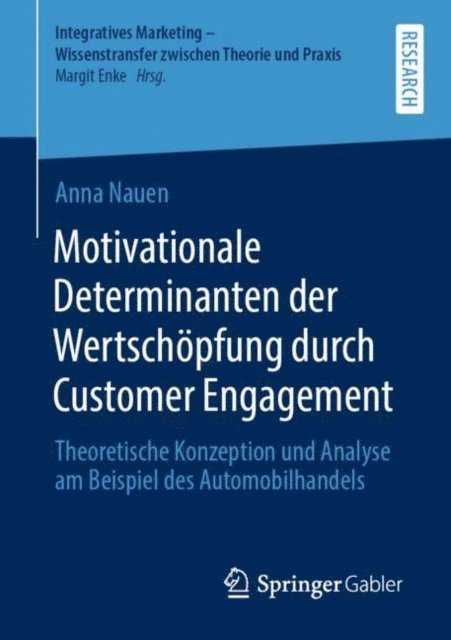 Anna Nauen - Motivationale Determinanten der Wertschöpfung durch Customer Engagement, E-bok