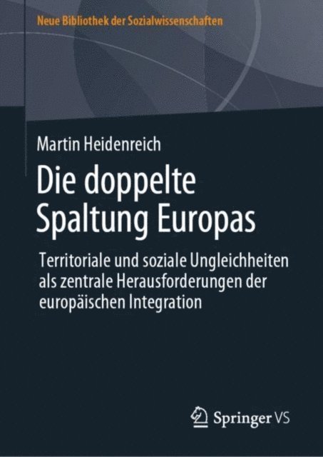 Martin Heidenreich - Die doppelte Spaltung Europas, E-bok