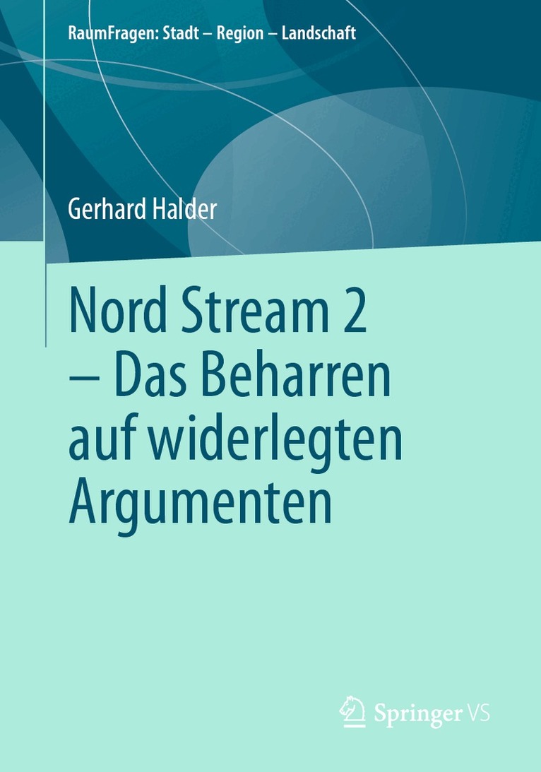 Gerhard Halder - Nord Stream 2 - Das Beharren auf widerlegten Argumenten, Häftad