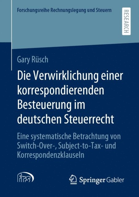 Gary Rusch - Die Verwirklichung einer korrespondierenden Besteuerung im deutschen Steuerrecht, E-bok