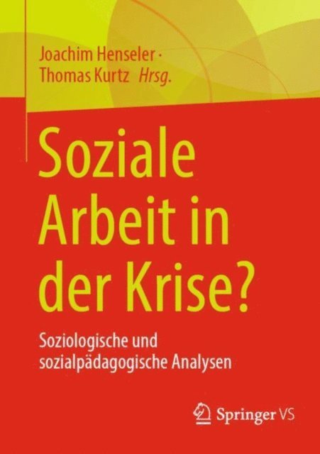 Thomas Kurtz, Joachim Henseler - Soziale Arbeit in der Krise?, E-bok