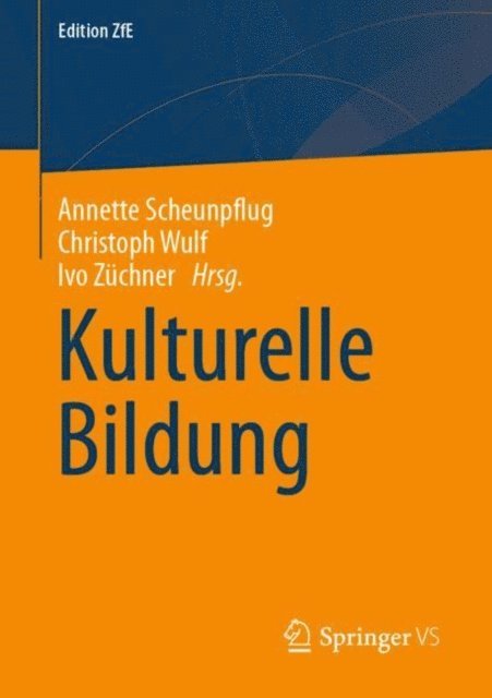 Ivo Zuchner, Christoph Wulf, Annette Scheunpflug - Kulturelle Bildung, E-bok