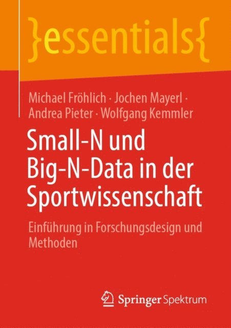 Wolfgang Kemmler, Andrea Pieter, Jochen Mayerl, Michael Frohlich - Small-N und Big-N-Data in der Sportwissenschaft, E-bok