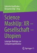 Science MashUp: XR  Gesellschaft  Utopien