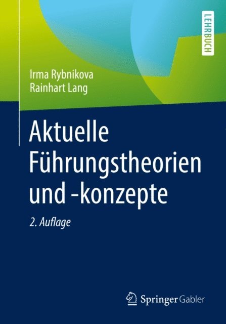 Rainhart Lang, Irma Rybnikova - Aktuelle Führungstheorien und -konzepte, E-bok