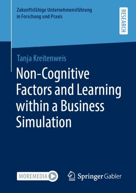 Tanja Kreitenweis - Non-Cognitive Factors and Learning within a Business Simulation, E-bok