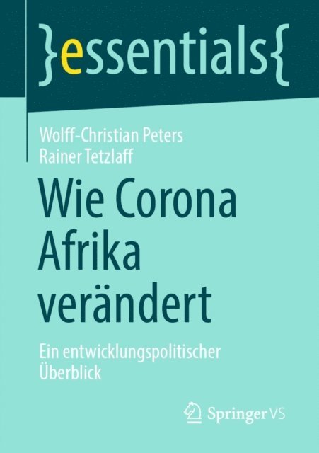 Rainer Tetzlaff, Wolff-Christian Peters - Wie Corona Afrika verändert, E-bok
