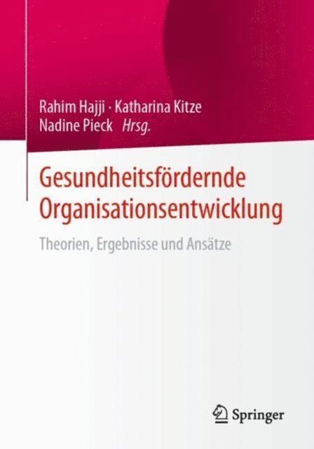 Nadine Pieck, Katharina Kitze, Rahim Hajji - Gesundheitsfördernde Organisationsentwicklung, E-bok